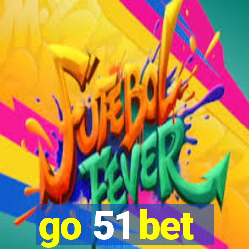 go 51 bet